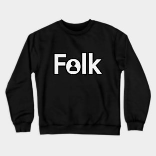 Folk being a fold Crewneck Sweatshirt